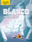 Espío El Blanco En La Nieve (I Spy White in the Snow) By Amy Culliford, Srimalie Bassani (Illustrator) Cover Image