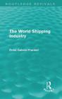 The the World Shipping Industry (Routledge Revivals) Cover Image
