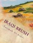 Iraqi Brush By Fatimah Al-Asadi Cover Image