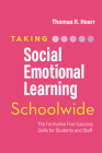 Taking Social-Emotional Learning Schoolwide: The Formative Five Success Skills for Students and Staff Cover Image