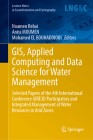 Gis, Applied Computing and Data Science for Water Management: Selected Papers of the 4th International Conference Gire3d Participatory and Integrated (Lecture Notes in Geoinformation and Cartography) Cover Image
