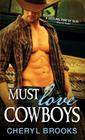 Must Love Cowboys (Cowboy Heaven) By Cheryl Brooks Cover Image