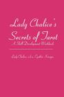 Lady Chalice's Secrets of Tarot: A Skill Development Workbook By Lady Chalice Cover Image