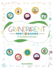 Grandparent Merit Badges (TM) for Gardening Enthusiasts By Dave Grunenwald Cover Image