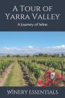 A Tour of Yarra Valley: A Journey of Wine Cover Image