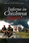 Inferno in Chechnya: The Russian-Chechen Wars, the Al Qaeda Myth, and the Boston Marathon Bombings Cover Image