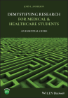 Demystifying Research for Medical and Healthcare Students: An Essential Guide By John L. Anderson Cover Image