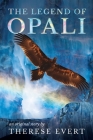 The Legend of Opali By Therese Evert Cover Image