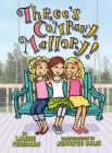 Three's Company, Mallory! By Laurie Friedman, Jennifer Kalis (Illustrator) Cover Image
