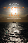 Hostile Seas: A Mission in Pirate Waters By Jl Savidge Cover Image