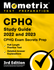 Cphq Study Guide 2022 and 2023 - Cphq Exam Secrets Prep, Full-Length Practice Tests, Detailed Answer Explanations: [3rd Edition] By Matthew Bowling (Editor) Cover Image
