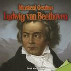 Musical Genius: Ludwig Van Beethoven Cover Image