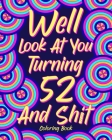 Well Look at You Turning 52 and Shit Cover Image