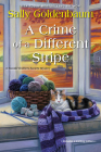 A Crime of a Different Stripe (Seaside Knitters Society #4) By Sally Goldenbaum Cover Image