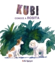 Kubi Conoce a Rosita (Kubi Meets Rosita) Cover Image