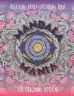Mandala Mania: Adult Coloring Book: Generate Mindfulness, Reduce Anxiety and Focus on the Moment. By Em Boomz Cover Image