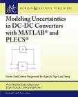 Modeling Uncertainties in DC-DC Converters with Matlab(r) and Plecs(r) (Synthesis Lectures on Electrical Engineering) Cover Image