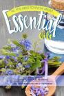 All You Need to Know About Essential Oils: A Comprehensive Guide to Natural Remedies The Only Book You Will Ever Need! By Anthony Boundy Cover Image
