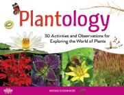 Plantology: 30 Activities and Observations for Exploring the World of Plants (Young Naturalists #5) Cover Image