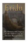 Eridu: The History and Legacy of the Oldest City in Ancient Mesopotamia Cover Image
