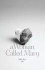 A Woman Called Mary By Willi Ray Cover Image