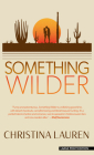 Something Wilder By Christina Lauren Cover Image