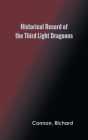 Historical Record of the Third, Or the King's Own Regiment of Light Dragoons Cover Image
