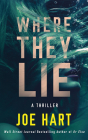 Where They Lie: A Thriller By Joe Hart, Kate Rudd (Read by) Cover Image