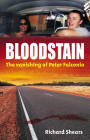 Bloodstain: The vanishing of Peter Falconio By Richard Shears Cover Image