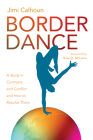 Border Dance By Jimi Calhoun, Brian D. McLaren (Foreword by) Cover Image