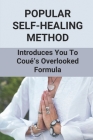 Popular Self-Healing Method: Introduces You To Coué's Overlooked Formula: Self Healing Tips By Avis Desan Cover Image