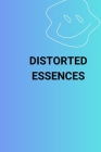 Distorted Essences Cover Image