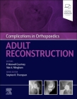 Complications in Orthopaedics: Adult Reconstruction Cover Image