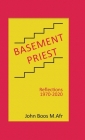 Basement Priest: Reflections 1970-2020 By John Boos M. Afr Cover Image