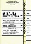 A Badly Flawed Election: Debating Bush V. Gore, the Supreme Court, and American Democracy Cover Image