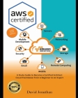 AWS Certified (Large Print Edition): A Study Guide to Become a Certified Architect Cloud Practitioner from A Beginner to An Expert By David Jonathan Cover Image
