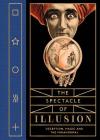 The Spectacle of Illusion: Deception, Magic and the Paranormal Cover Image
