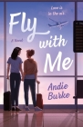 Fly with Me By Andie Burke Cover Image