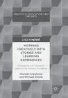 Working Creatively with Stories and Learning Experiences: Engaging with Queerly Identifying Tertiary Students (Creativity) By Michael Crowhurst, Michael Emslie Cover Image