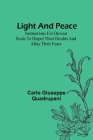 Light and Peace: Instructions for devout souls to dispel their doubts and allay their fears By Carlo Giuseppe Quadrupani Cover Image