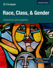 Race, Class, and Gender: Intersections and Inequalities By Margaret L. Andersen, Patricia Hill Collins Cover Image