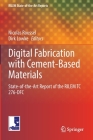 Digital Fabrication with Cement-Based Materials: State-Of-The-Art Report of the Rilem Tc 276-Dfc (Rilem State-Of-The-Art Reports #36) By Nicolas Roussel (Editor), Dirk Lowke (Editor) Cover Image