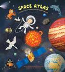 Space Atlas: A Voyage of Discovery for Young Astronauts By Jiri Dusek, Jan Pisala, Tomas Tuma (Illustrator) Cover Image