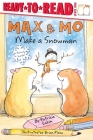 Max & Mo Make a Snowman: Ready-to-Read Level 1 By Patricia Lakin, Brian Floca (Illustrator) Cover Image