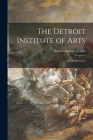 The Detroit Institute of Arts: the Architecture Cover Image
