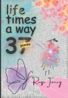 life times a way By Ruzi Fancy Cover Image