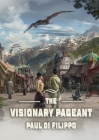 The Visionary Pageant By Paul Di Filippo Cover Image