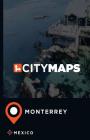 City Maps Monterrey Mexico By James McFee Cover Image