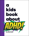 A Kids Book about ADHD Cover Image