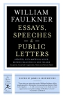 Essays, Speeches & Public Letters (Modern Library Classics) By William Faulkner, James B. Meriwether (Editor) Cover Image